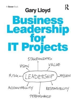 Business Leadership for IT Projects - Gary Lloyd