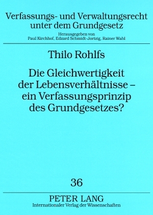 Die Gleichwertigkeit der Lebensverhältnisse – ein Verfassungsprinzip des Grundgesetzes? - Thilo Rohlfs