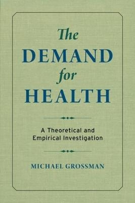 The Demand for Health - Michael Grossman