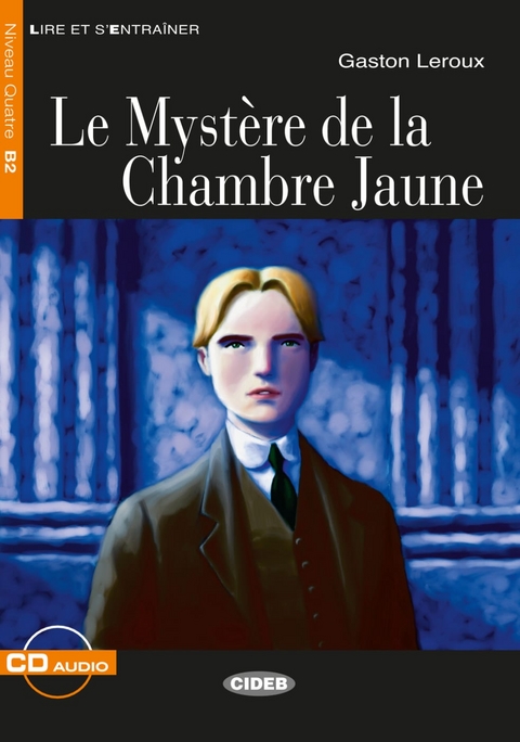 Le Mystère de la chambre jaune - Gaston Leroux