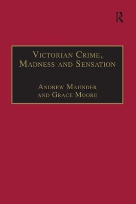 Victorian Crime, Madness and Sensation - Andrew Maunder