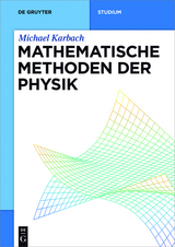 Mathematische Methoden der Physik - Michael Karbach