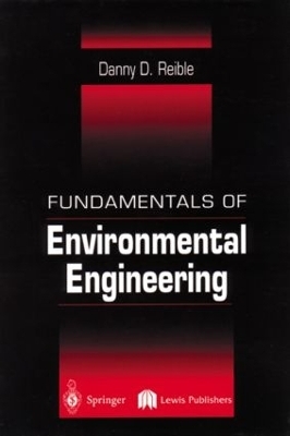 Fundamentals of Environmental Engineering - Danny Reible