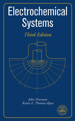 Electrochemical Systems - John Newman, Karen E. Thomas–Alyea