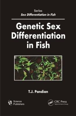 Genetic Sex Differentiation in Fish - T. J. Pandian