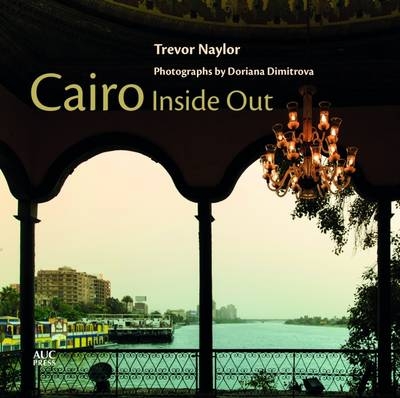 Cairo Inside Out - Trevor Naylor