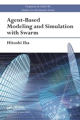 Agent-Based Modeling and Simulation with Swarm - Hitoshi Iba