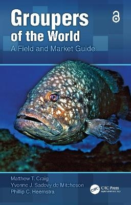 Groupers of the World - Matthew T. Craig, Yvonne J. Sadovy de Mitcheson, Phillip C. Heemstra