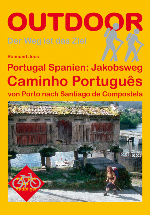 Portugal Spanien: Jakobsweg Caminho Português - Raimund Joos