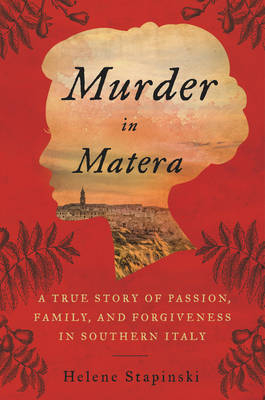 Murder In Matera - Helene Stapinski