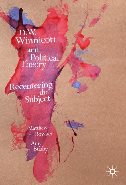 D.W. Winnicott and Political Theory - 