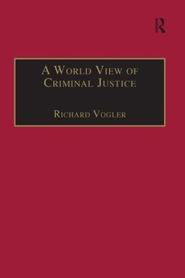 A World View of Criminal Justice - Richard Vogler