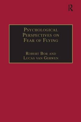 Psychological Perspectives on Fear of Flying - Lucas van Gerwen