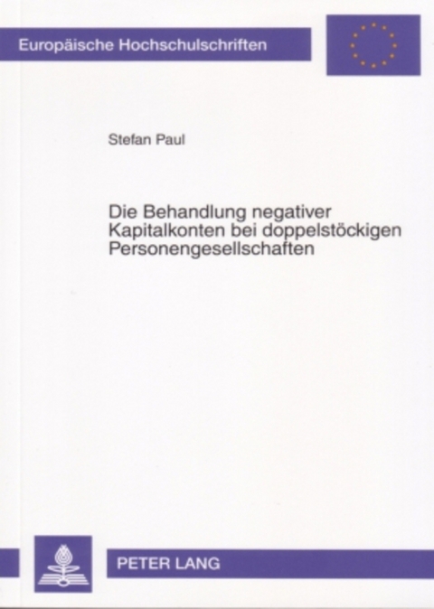 Die Behandlung negativer Kapitalkonten bei doppelstöckigen Personengesellschaften - Stefan Paul