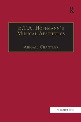 E.T.A. Hoffmann's Musical Aesthetics - Abigail Chantler