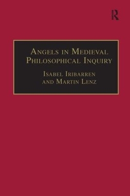 Angels in Medieval Philosophical Inquiry - Martin Lenz