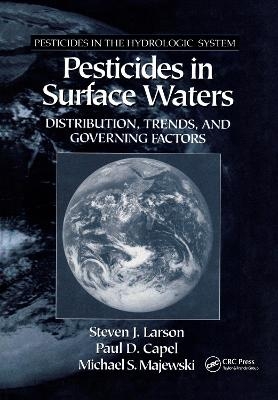 Pesticides in Surface Waters - Steven J. Larson, Paul D. Capel, Michael Majewski