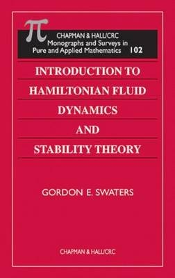 Introduction to Hamiltonian Fluid Dynamics and Stability Theory - Gordon E Swaters