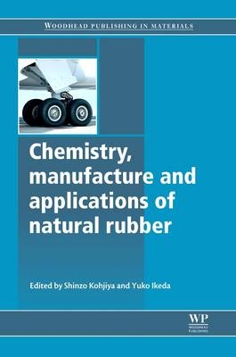 Chemistry, Manufacture and Applications of Natural Rubber - 