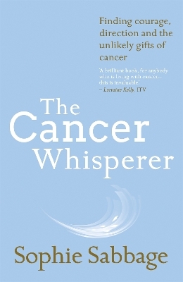 The Cancer Whisperer - Sophie Sabbage