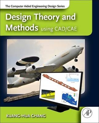 Design Theory and Methods using CAD/CAE - Kuang-Hua Chang