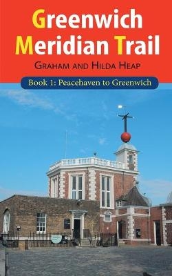 Greenwich Meridian Trail Book 1 - Graham Heap, Hilda Heap