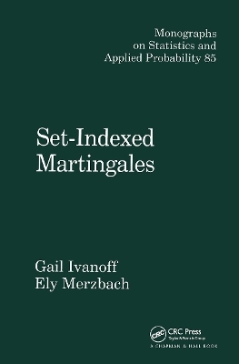 Set-Indexed Martingales - Gail Ivanoff, Ely Merzbach