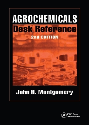 Agrochemicals Desk Reference - John H. Montgomery