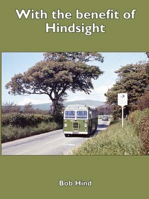 With the Benefit of Hindsight - Bob Hind