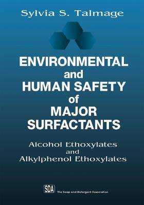 Environmental and Human Safety of Major Surfactants - Sylvia S. Talmage