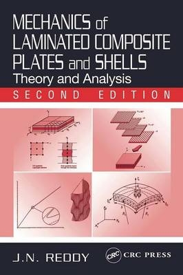 Mechanics of Laminated Composite Plates and Shells - J. N. Reddy