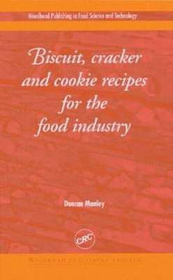 Biscuit, Cracker, and Cookie Recipes for the Food Industry - 