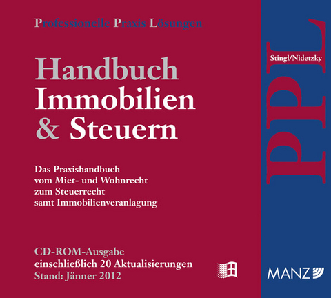 Handbuch Immobilien & Steuern. Das PPL-Handbuch vom Miet- und Wohnrecht zum Steuerrecht samt Immobilienveranlagung inkl. 20. AL - CD-ROM - Walter Stingl, Gerhard Nidetzky