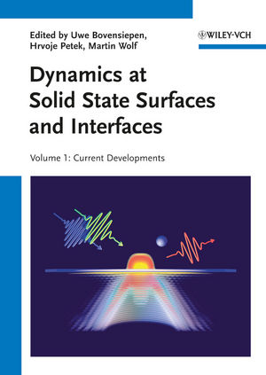 Dynamics at Solid State Surfaces and Interfaces - 