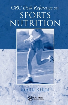 CRC Desk Reference on Sports Nutrition - Mark Kern