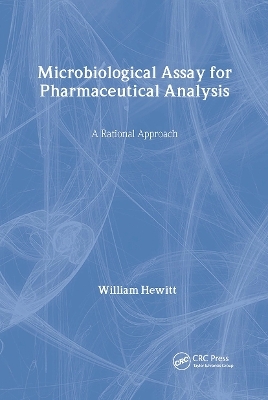 Microbiological Assay for Pharmaceutical Analysis - William Hewitt