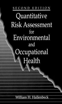 Quantitative Risk Assessment for Environmental and Occupational Health - William H. Hallenbeck