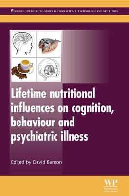 Lifetime Nutritional Influences on Cognition, Behaviour and Psychiatric Illness - 