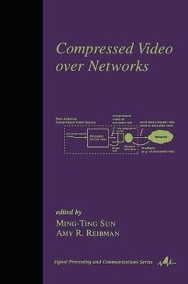 Compressed Video Over Networks - Ming-Ting Sun