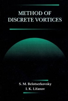 Method of Discrete Vortices - S. M. Belotserkovsky, I.K. Lifanov