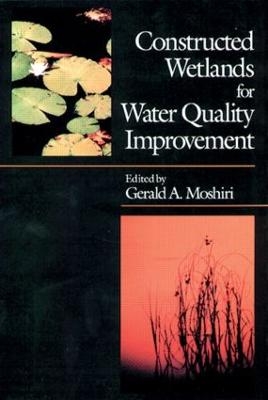 Constructed Wetlands for Water Quality Improvement - Gerald A. Moshiri