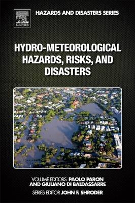 Hydro-Meteorological Hazards, Risks, and Disasters - Paolo Paron