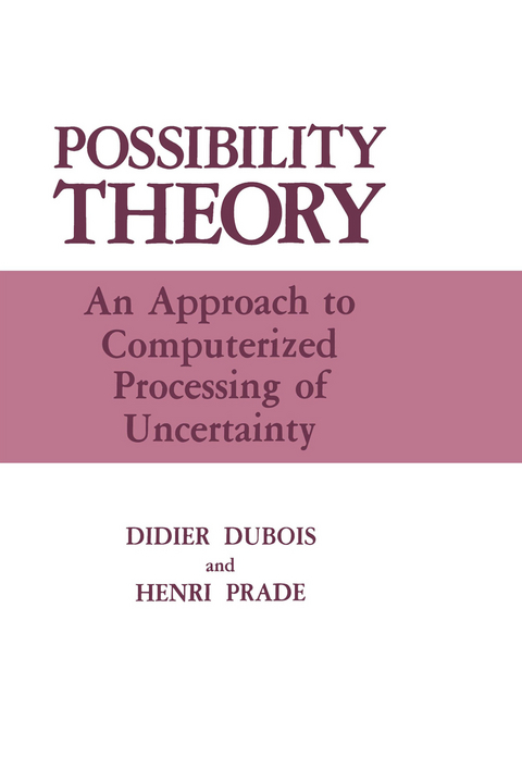 Possibility Theory - Didier Dubois, Henri Prade