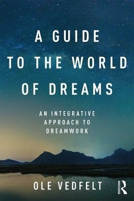 A Guide to the World of Dreams - Ole Vedfelt