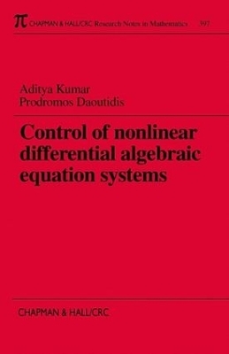 Control of Nonlinear Differential Algebraic Equation Systems with Applications to Chemical Processes - Aditya Kumar