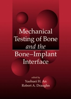 Mechanical Testing of Bone and the Bone-Implant Interface - 