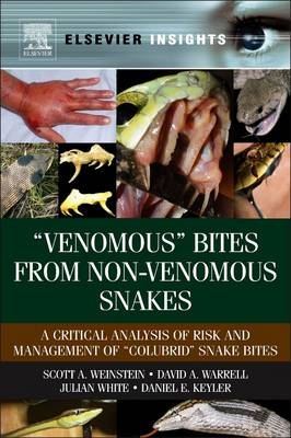 Venomous Bites from Non-Venomous Snakes - Scott A Weinstein, David A Warrell, Julian White