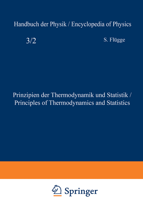 Prinzipien der Thermodynamik und Statistik / Principles of Thermodynamics and Statistics - S. Flügge