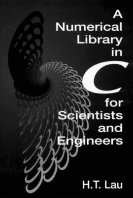 A Numerical Library in C for Scientists and Engineers - Hang T. Lau