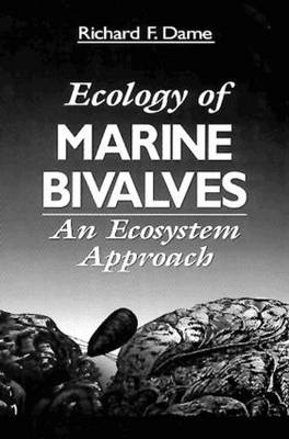 Ecology of Marine Bivalves - Richard F. Dame